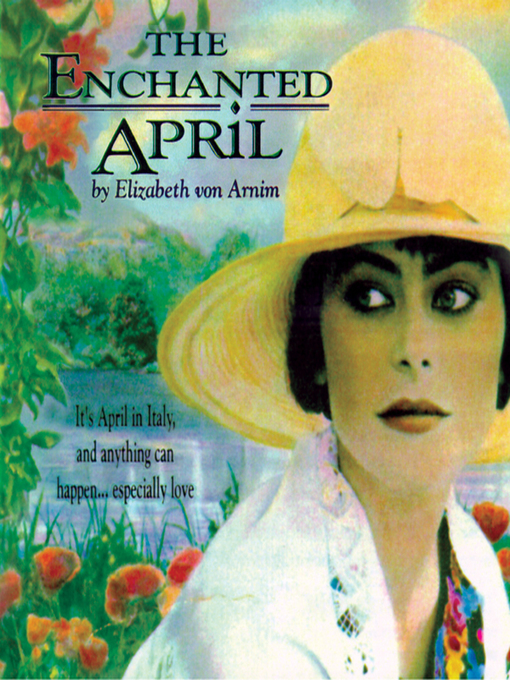 Title details for The Enchanted April by Elizabeth von Arnim - Wait list